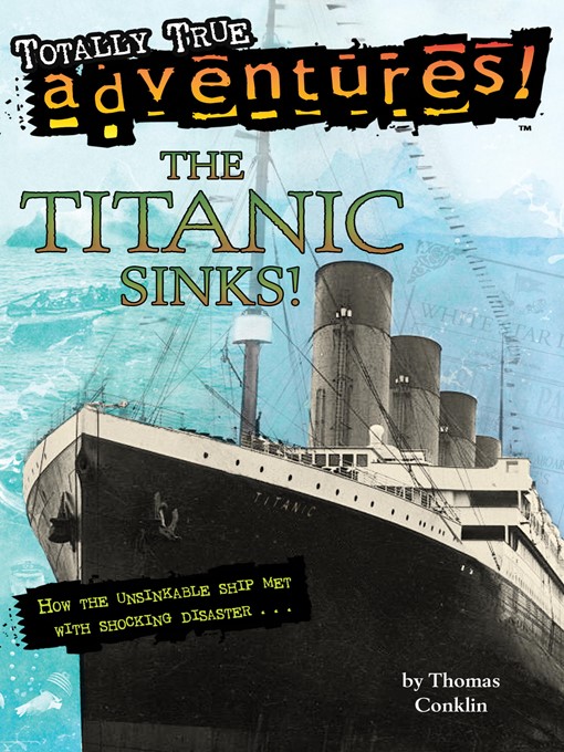 Title details for The Titanic Sinks! by Thomas Conklin - Wait list